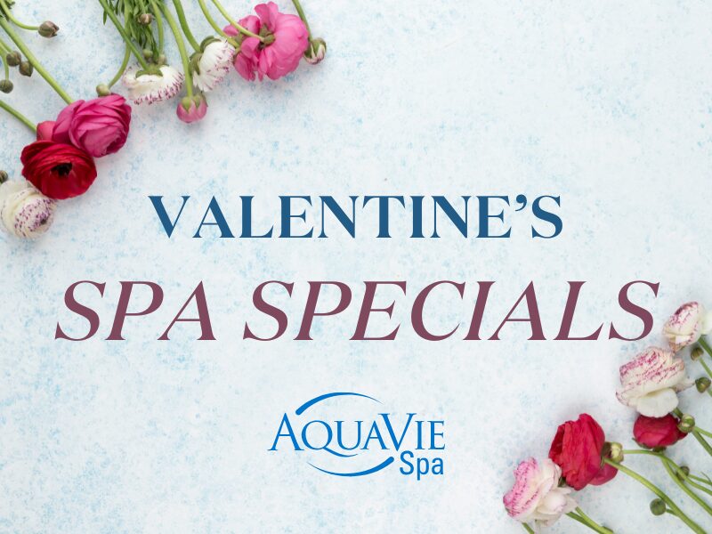 Valentine's Spa Specials | AquaVie Fitness + Wellness Club